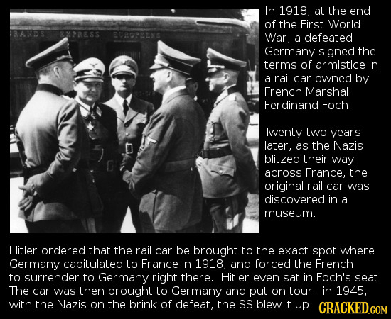 In 1918, at the end of the First World 13A0S E%PRESS EBOPEENS War, a defeated Germany signed the terms of armistice in a rail car owned by French Mars