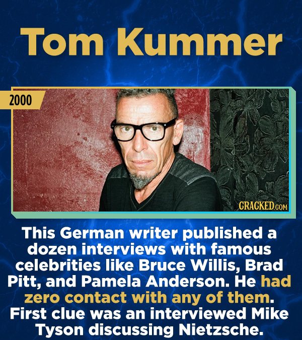 15 Stunning Frauds That Somehow Took People In - This German writer published a dozen interviews with famous celebrities like Bruce Willis, Brad Pitt