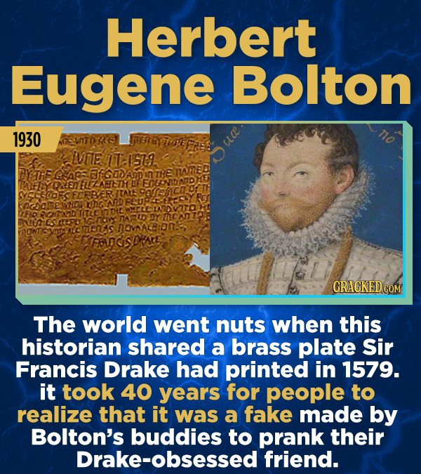 15 Stunning Frauds That Somehow Took People In - The world went nuts when this historian shared a brass plate Sir Francis Drake had printed in 1579. i