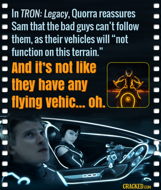 In TRON: Legacy, Quorra reassures Sam that the bad guys can't follow them, as their vehicles will not function on this terrain. And it's not like th
