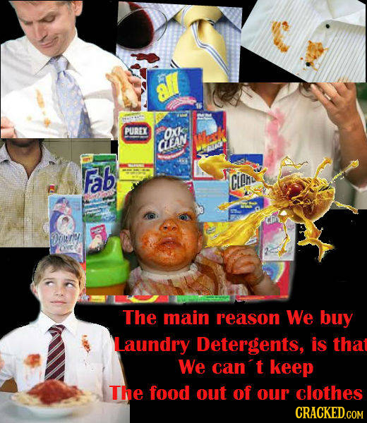 all PUREX OXK CLEAN Fab CON Douri OYc The main reason We buy Laundry Detergents, is that We can t keep The food out of our clothes