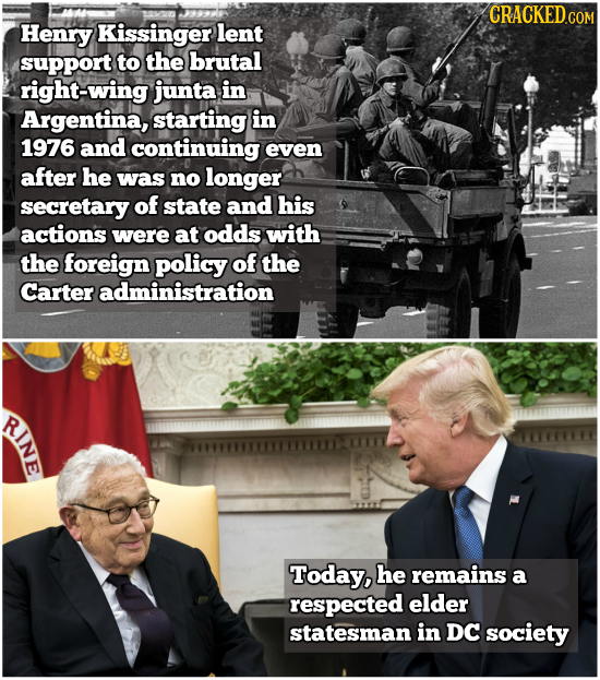 Henry Kissinger lent support to the brutal right-wing junta in Argentina, starting in 1976 and continuing even after he was no longer secretary of sta