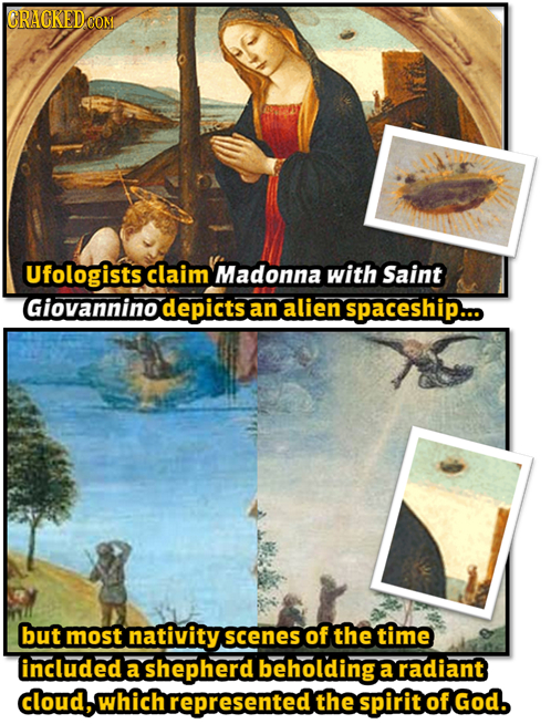 CRACKEDCON Ufologists claim Madonna with Saint Giovannino depicts an alien Spaceship... but most nativity scenes of the time included a shepherd behol