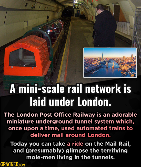 A mini-scale rail network is laid under London. The London Post Office Railway is an adorable miniature underground tunnel system which, once upon a t