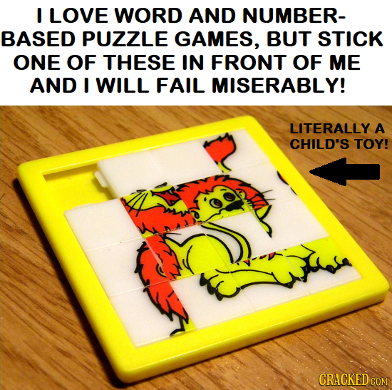 I LOVE WORD AND NUMBER- BASED PUZZLE GAMES, BUT STICK ONE OF THESE IN FRONT OF ME AND I WILL FAIL MISERABLY! LITERALLY A CHILD'S TOY! CRACKED CON
