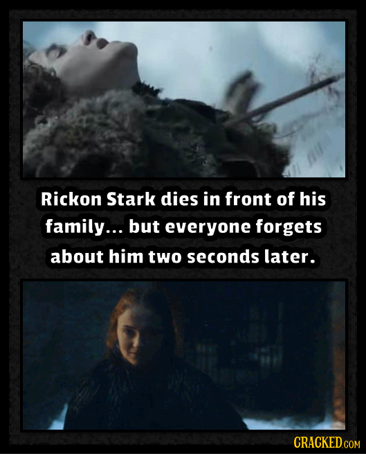 Rickon Stark dies in front of his family... but everyone forgets about him two seconds later. CRaCKEDcom 