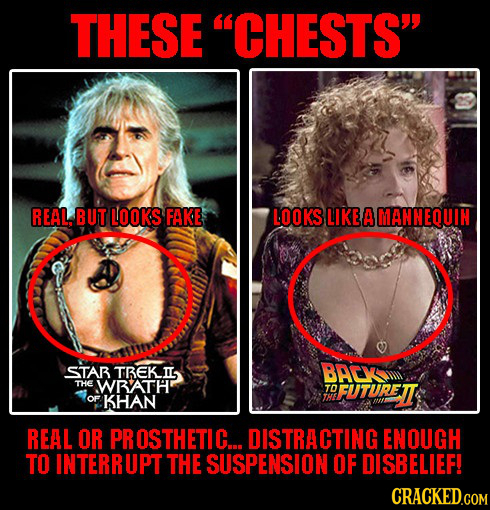THESE CHESTS REAL. BUT LOOKS FAKE LOOKS LIKE A MANNEQUIN STAB TREKIL BACX THE WBATH TO FUTURETT OF KHAN REAL OR PROSTHETIC... DISTRACTING ENOUGH TO