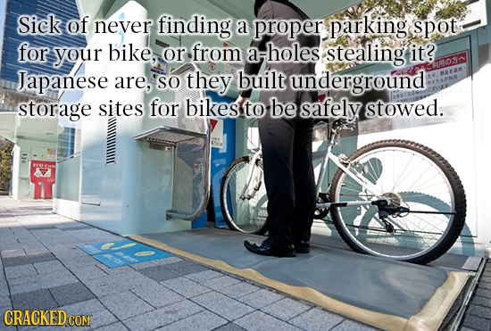 Sick of never finding a proper parking spot for your bike, or from arholes stealing it? Japanese ER are, SO they built underground storage sites for b