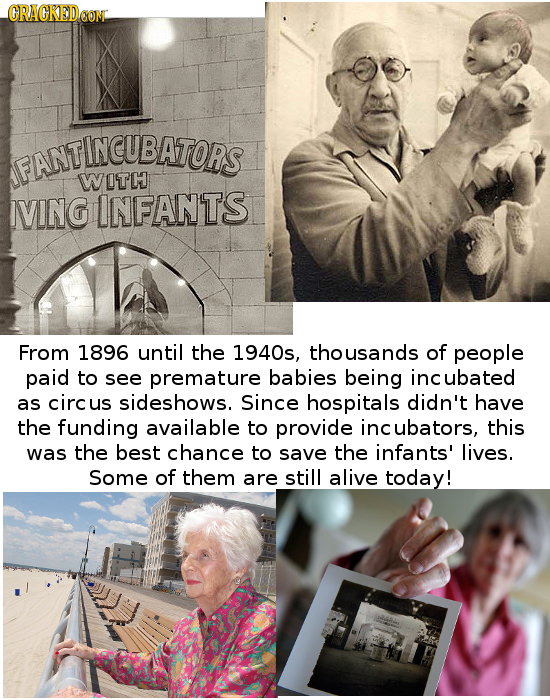 ORACKEDEON ANTINCUBATORS INCUBAS FANT WITC IVING INFANTS From 1896 until the 1940s, thousands of people paid to see premature babies being incubated a