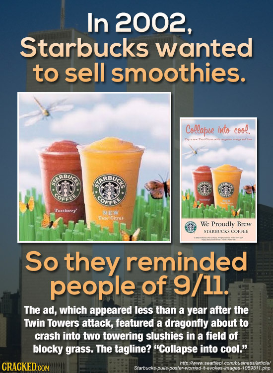 In 2002, Starbucks wanted to sell smoothies. Collapse into cool. Tyy Gt e ARBUCT ARBUC COFFEE COFFBE Tazoberry NEW Tos Citras We Proudly Brew STARBUCK
