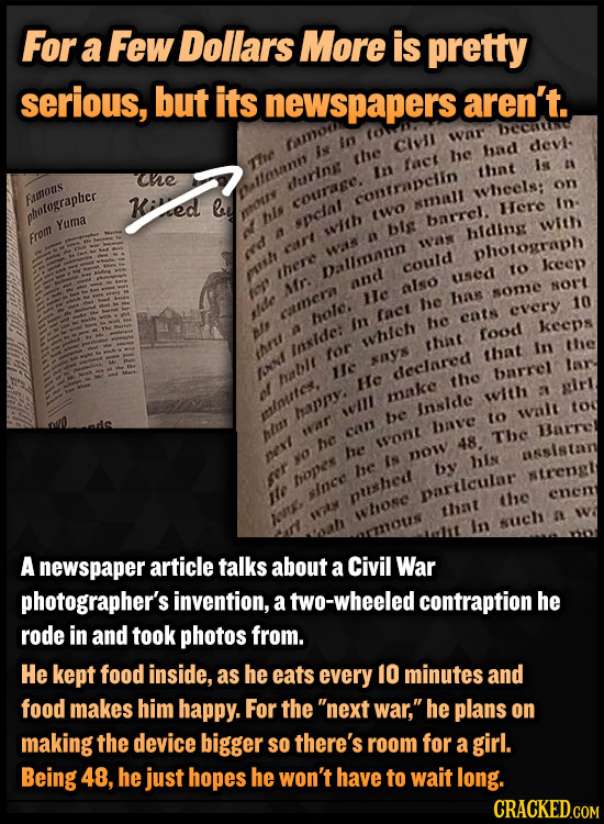 For a Few Dollars More is pretty serious, but its newspapers aren't. War tamon In Civil devi- Is had the lie TTre tact Is A che In thnt tteenn urin: o