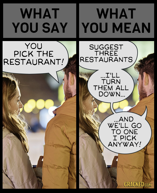 18 Things We Say Vs. What We Actually Mean