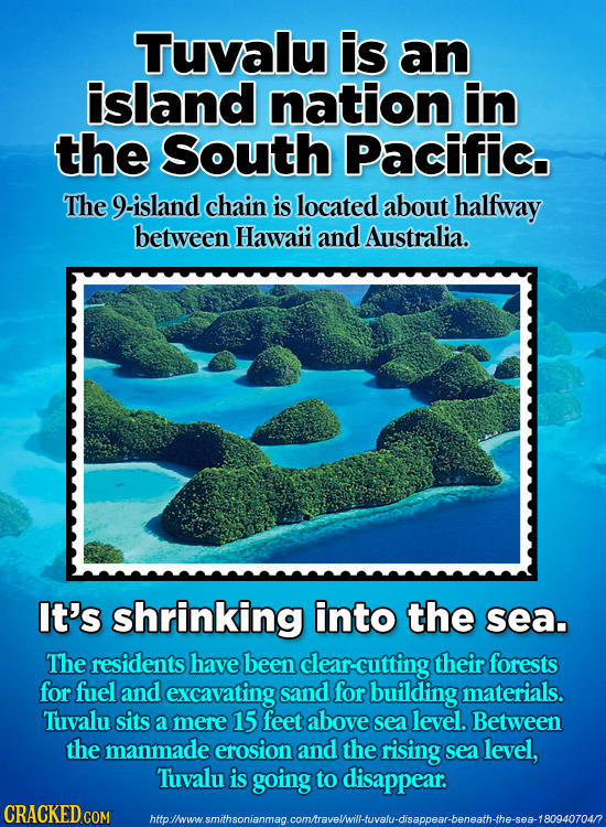 Tuvalu is an island nation in the South Pacific. The 9-island chain is located about halfway between Hawaii and Australia. It's shrinking into the sea