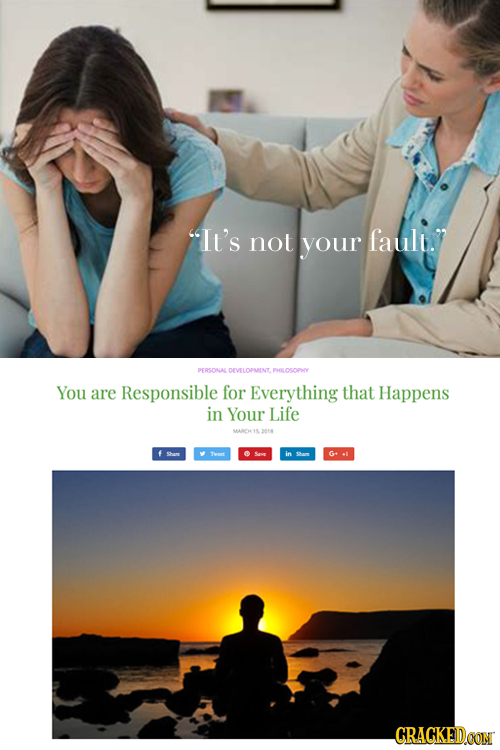 It's not your fauli. PERSONAL DEVELOPMIENT. You are Responsible for Everything that Happens in Your Life MAICHE in CRACKEDCON