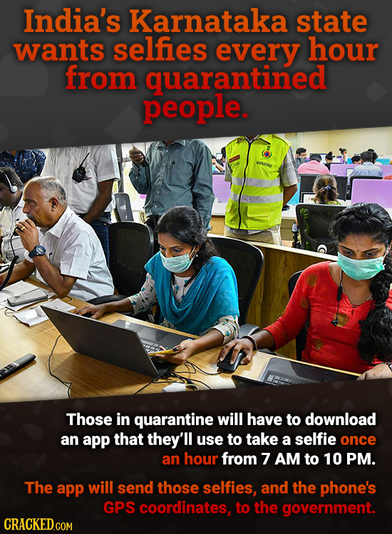 India's Karnataka state wants selfies every hour from quarantined people. Those in quarantine will have to download an app that they'll use to take a