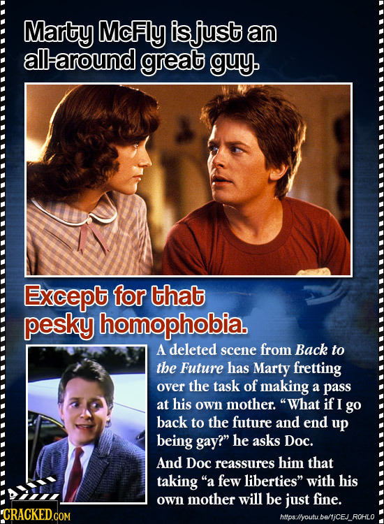Marty McFly is just an all around great guY. Except for that pesky homophobia. A deleted scene from Back to the Future has Marty fretting over the tas