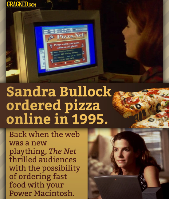 CRACKEDGOM Pi.Net MLesse emter and phme: mss iatey Sandra Bullock ordered pizza online in 1995. Back when the web was a new plaything, The Net thrille