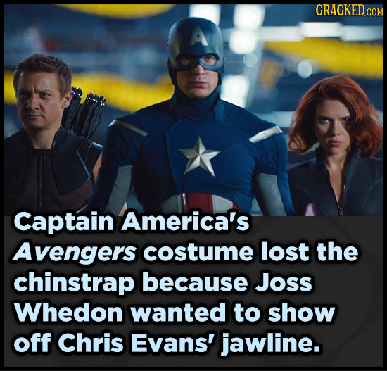 CRACKEDC COM A Captain America's Avengers costume lost the chinstrap because Joss Whedon wanted to show off Chris Evans' jawline.