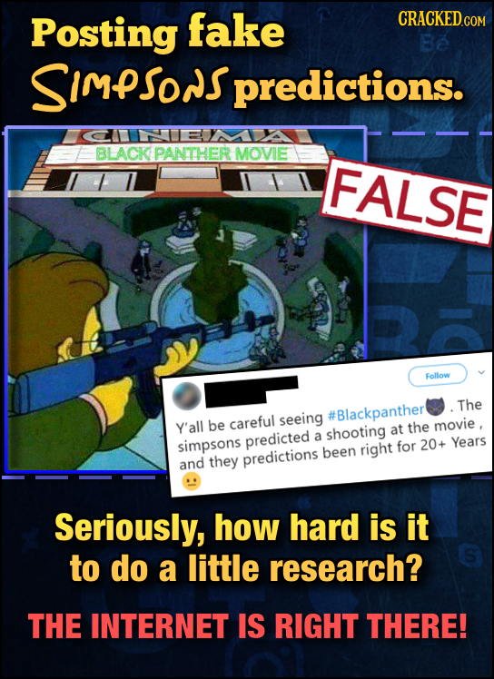 Posting fake Be SImPSONSpredictions. BLACK PANTHER MOVIE FALSE Follow The seeing #Blackpanther Y'all be careful the shooting at movie, simpsons predic