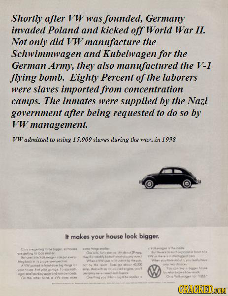 Shortly after VW was founded, Germany invaded Poland and kicked off World War . Not only did VW manufacture the Schwimmwagen and Kubelwagen for the Ge