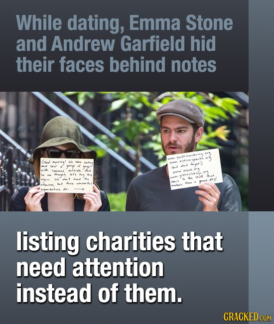 While dating, Emma Stone and Andrew Garfield hid their faces behind notes 3 aathanisin Grad Mernime .HSPeakr Ae' 1J aa SU listing charities that need 