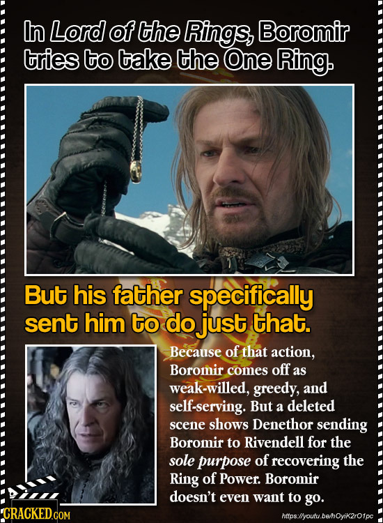 In Lord of the Rings, Boromir tries to take the One Ring. But his father specifically sent him to do just that. Because of that action, Boromir comes 