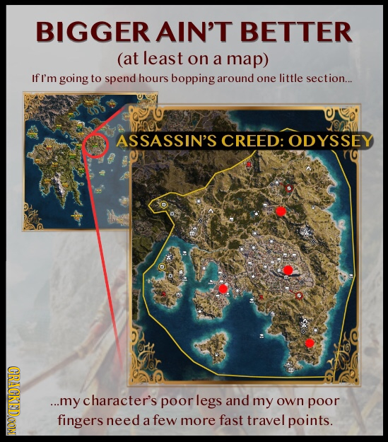BIGGER AIN'T BETTER (at least on a map) If I'm going to spend hours bopping around one little section... O ASSASSIN'S CREED: ODYSSEY CRACKEDOON ...my 