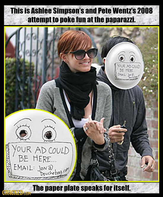 This is Ashlee Simpson's and Pete Wentz's 2008 attempt to poke fun at the paparazzi. Celf Your AD CouD BE EEY EMAL D your AD COULD BE HERE... EMAIL: J