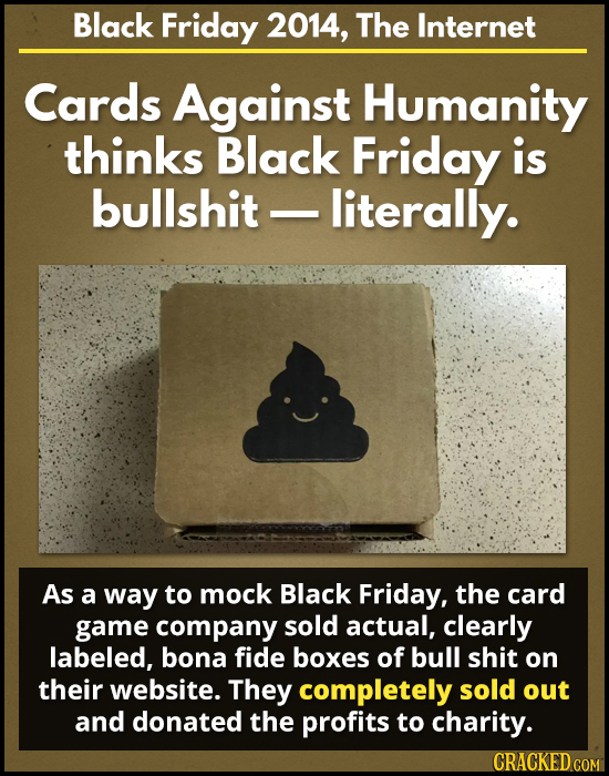 Black Friday 2014, The Internet Cards Against Humanity thinks Black Friday is bullshit literally. As a way to mock Black Friday, the card game company