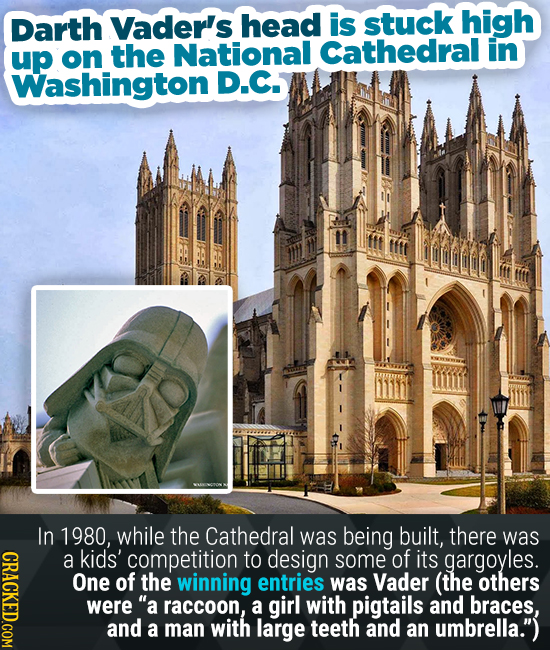 Darth Vader's head is stuck high the National Cathedral in up on Washington D.C. In 1980, while the Cathedral being built, was there was a kids' compe