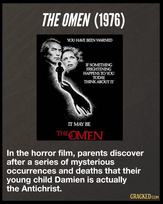 THE OMEN (1976) YOU HAVE BEEN WARNED IF SOMETHING FRIGHTENING HAPPENS TO YOU TODAY THINK ABOUT rr IT MAY BE THE EOMEN In the horror film, parents disc