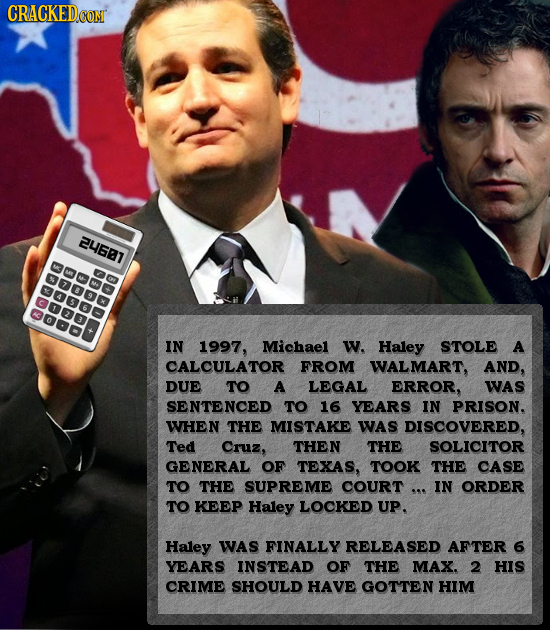 CRACKEDCON 2461 Doo 00000 IN 1997, Michael w. Haley STOLE A CALCULATOR FROM WALMART, AND, DUE TO A LEGAL ERROR, WAS SENTENCED TO 16 YEARS IN PRISON. W