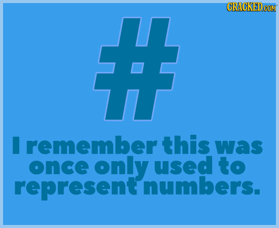# remember this was once only used to represent numbers. 