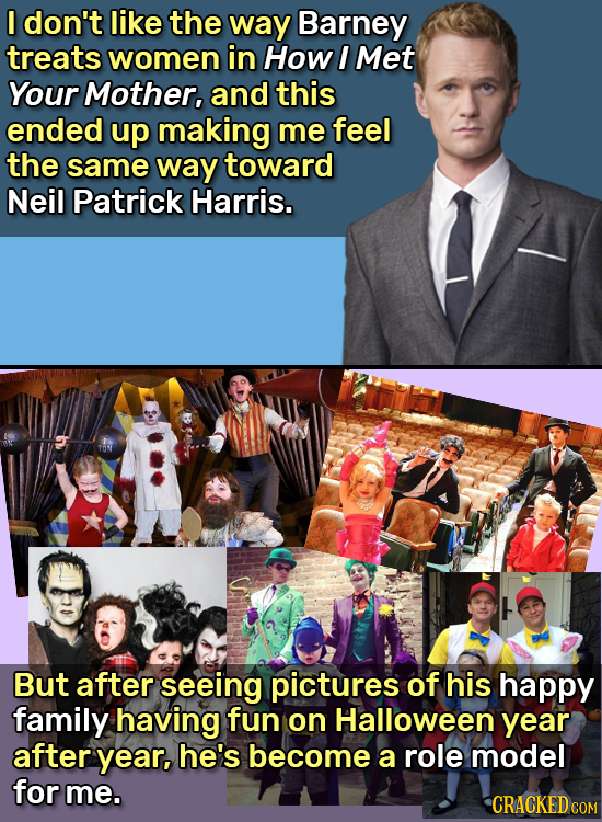 I don't like the way Barney treats women in How I Met Your Mother, and this ended up making me feel the same way toward Neil Patrick Harris. But after
