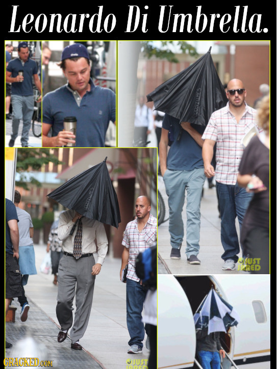 Leonardo Di Umbrella. P UST hed CRACKEID CON JJUST 117