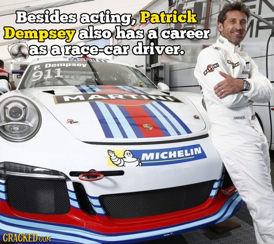 Besides acting, Patrick Dempsey also has a career as a race-car drivero P. emasav 911 Mou CARTIID MICHELIN CRACKEDCON 