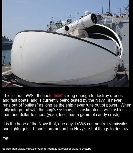 This is the LaWs. It shoots laser strong enough to destroy drones and fast boats, and is currently being tested by the Navy. It never runs out Of bul