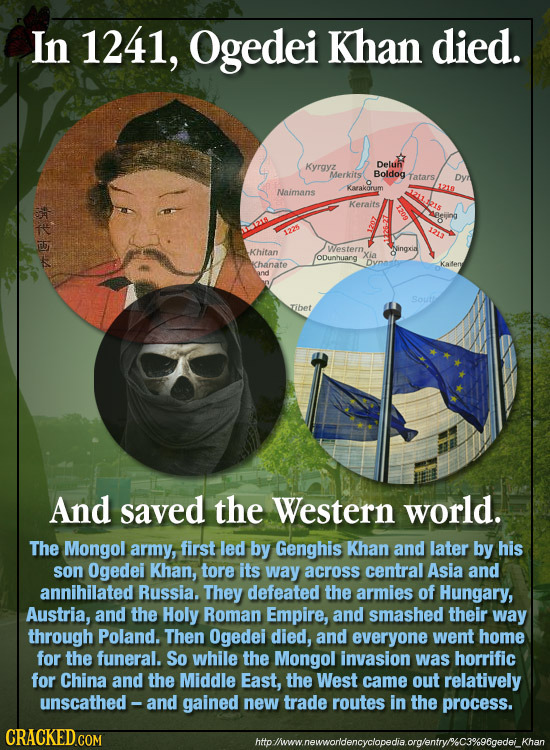 In 1241, Ogedei Khan died. Kyrgyz Delun Merkits Boldog Tatars Dy 121 Naimans Kaakorum Keraits 11225 Western. Khitan Ningcia ODunhuang Xia Khanate Tibe
