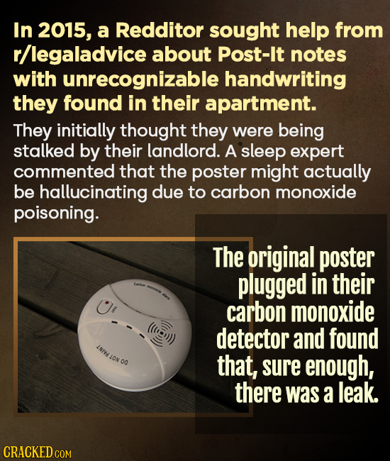 In 2015, a Redditor sought help from r/legaladvice about Post-It notes with unrecognizable handwriting they found in their apartment. They initially t