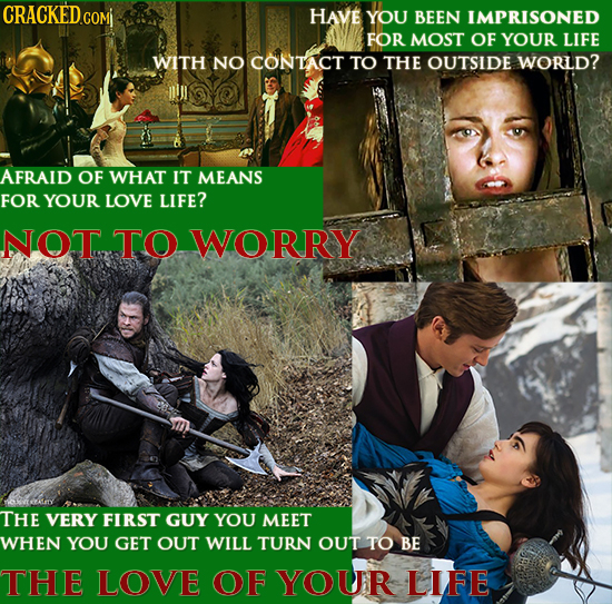 CRACKED COM HAVE YOU BEEN IMPRISONED FOR MOST OF YOUR LIFE WITH NO CONTACT TO THE OUTSIDE WORLD? AFRAID OF WHAT IT MEANS FOR YOUR LOVE LIFE? NOT. TO W