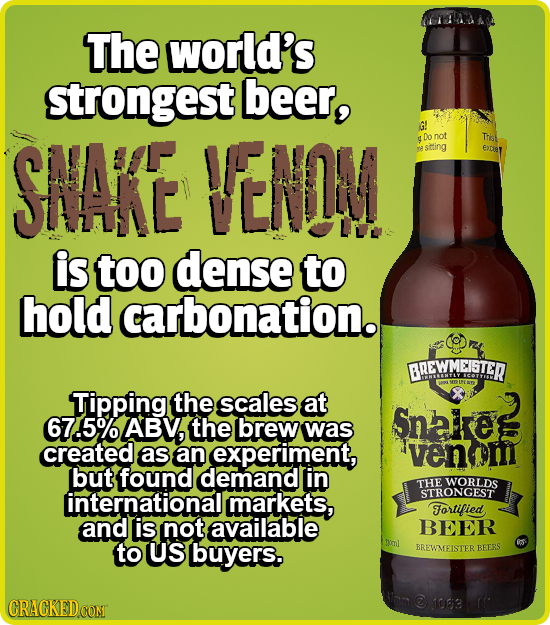 The world's strongest beer, IF. VENO G! not S Do Tiis SHAN e sitting E>UR SHAK is too dense to hold carbonation.. EREWMEISTED ASRUNESTY Tipping the sc