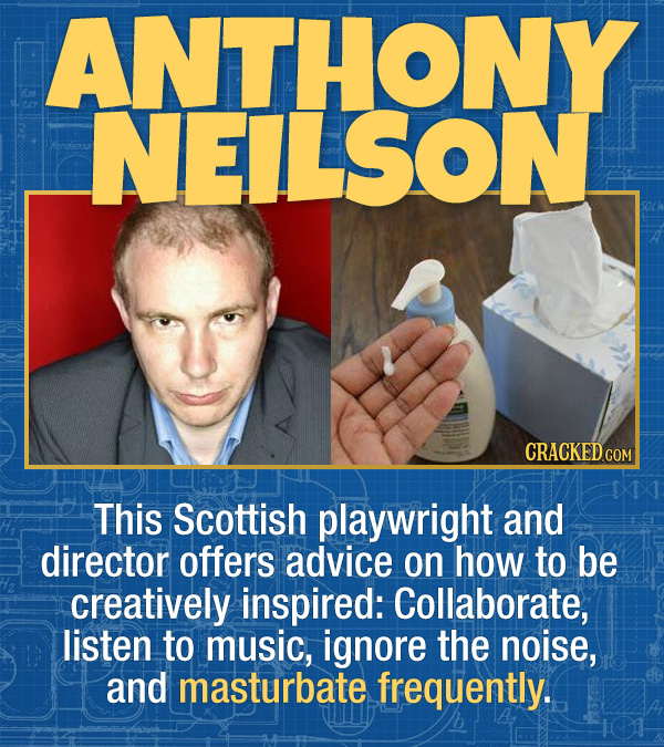 15 Bizarre Habits Of Incredibly Successful People - This Scottish playwright and director offers advice on how to be creatively inspired: Collaborate,