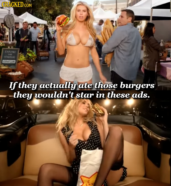 EXPLORE OTHEESIE If they actually ate those burgers they wouldn't star in these ads.
