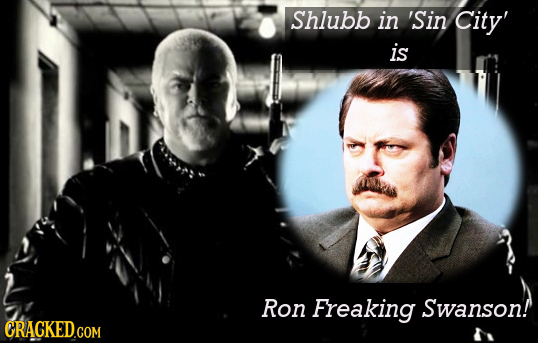 Shlubb in 'Sin City' is Ron Freaking Swanson! GRACKED.COM