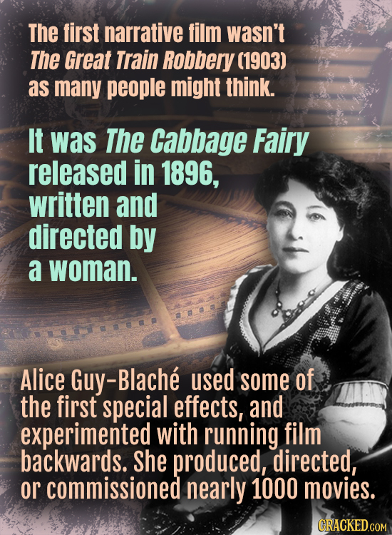 The first narrative film wasn't The Great Train Robbery (1903) as many people might think. It was The cabbage Fairy released in 1896, written and dire