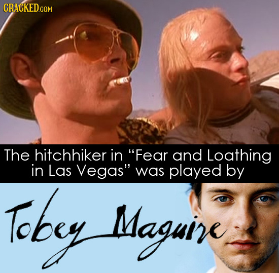 CRACKED The hitchhiker in Fear and Loathing in Las Vegas was played by Tabey dagan