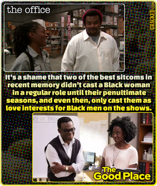the office IPTAVALS It's a shame that two of the best sitcoms in recent memory didn't cast a Black woman in a regular role until their penultimate sea