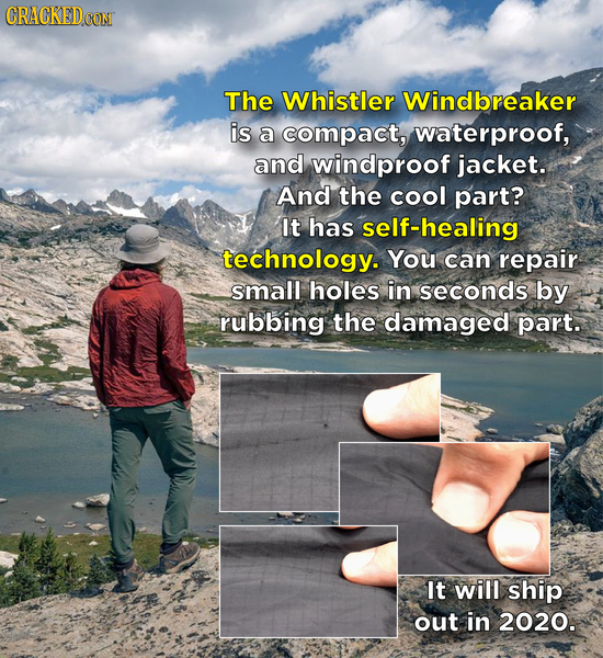 CRACKEDCON The Whistler Windbreaker is a compact, waterproof, and windproof jacket. And the cool part? It has self-healing technology. You can repair