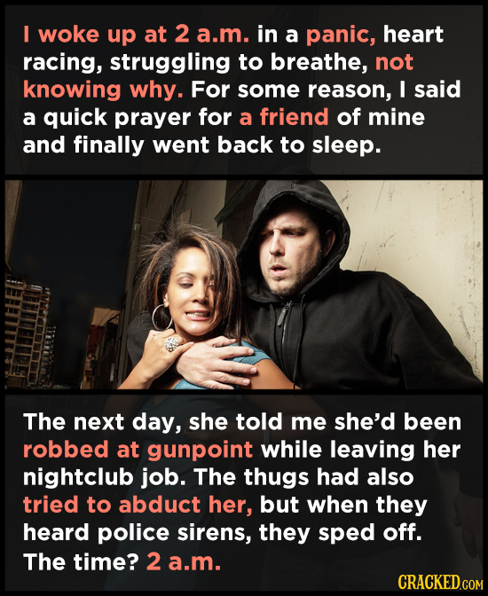 I woke up at 2 a.m. in a panic, heart racing, struggling to breathe, not knowing why. For some reason, I said a quick prayer for a friend of mine and