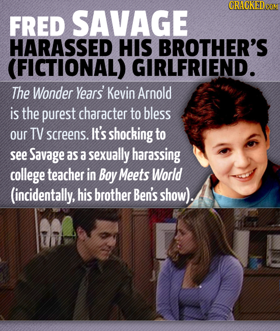 CRACKED co FRED SAVAGE HARASSED HIS BROTHER'S (FICTIONAL) GIRLFRIEND. The Wonder Years' Kevin Arnold is the purest character to bless our TV screens.
